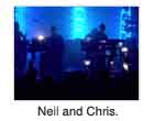 Neil and Chris.