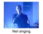 Neil singing.