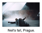 Neil’s fall, Prague.