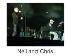 Neil and Chris.