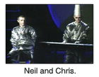 Neil and Chris.