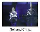 Neil and Chris.