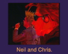 Neil and Chris.