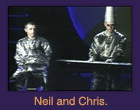 Neil and Chris.