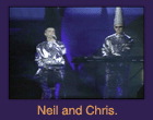 Neil and Chris.