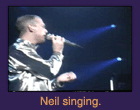 Neil singing.