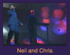 Neil and Chris.