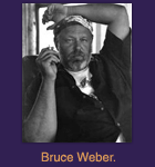 Bruce Weber.